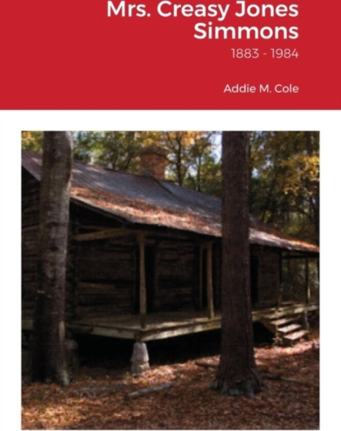 Mrs. Creasy Jones Simmons av Addie M Cole (Paperback)