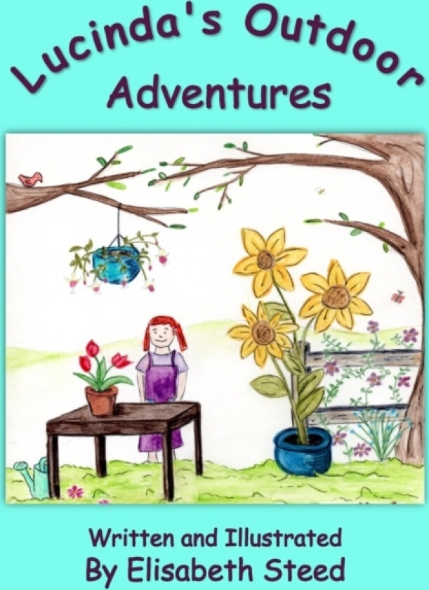 Lucinda's Outdoor Adventures av Elisabeth Steed (Hardcover)