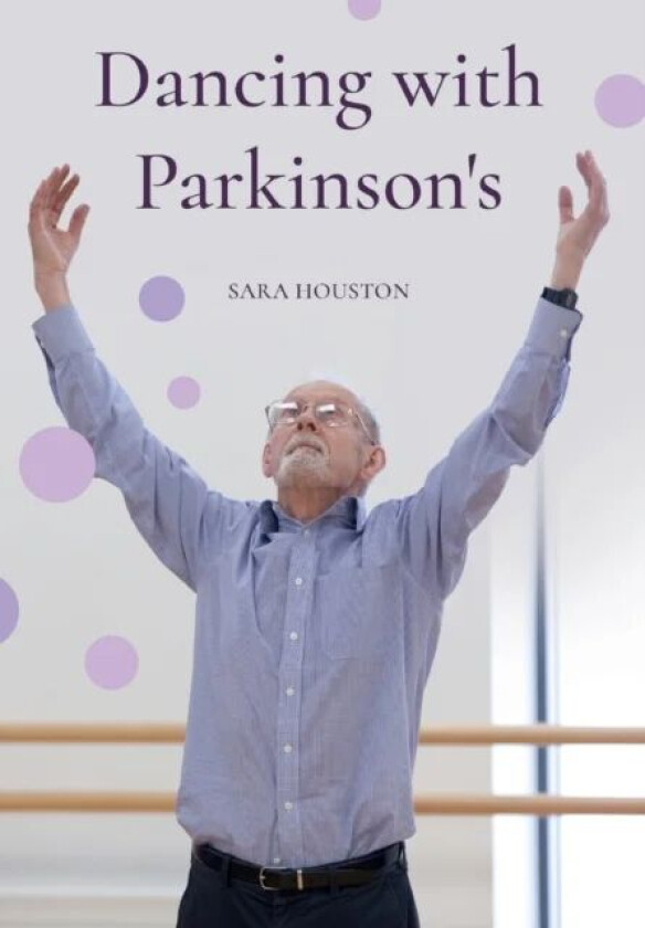 Dancing with Parkinson's av Sara Houston