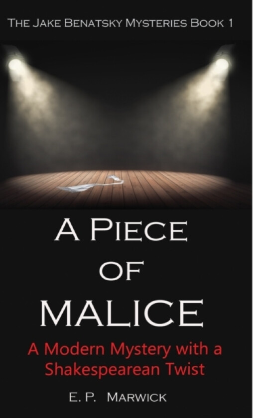 A Piece of Malice av E P Marwick (Paperback)