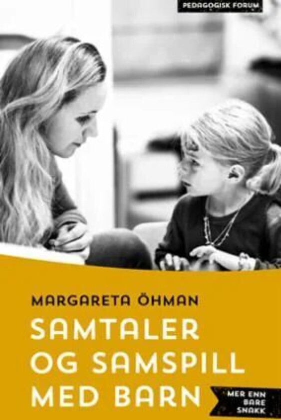 Samtaler og samspill med barn av Margareta Öhman