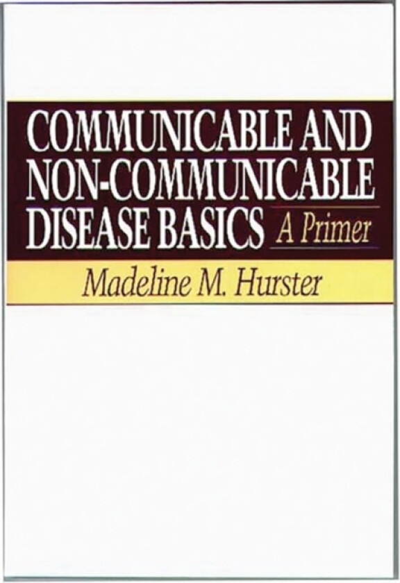 Communicable and Non-Communicable Disease Basics av Madeline Hurster (Hardcover)
