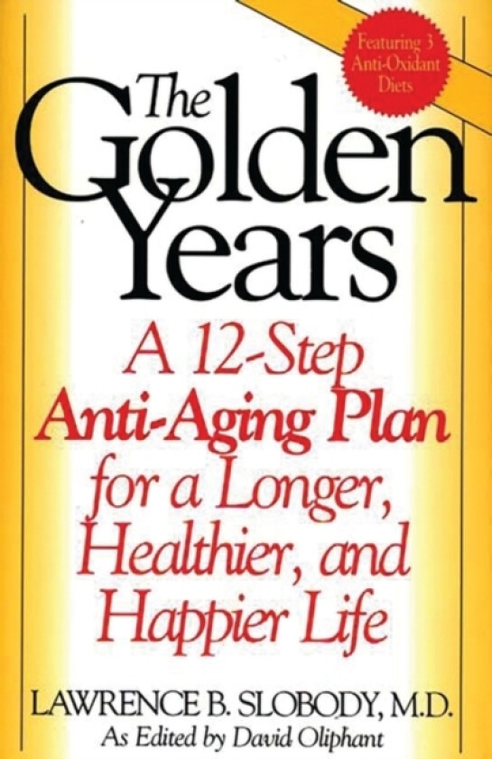 The Golden Years av David Oliphant, Lawrence B. Slobody (Hardcover)