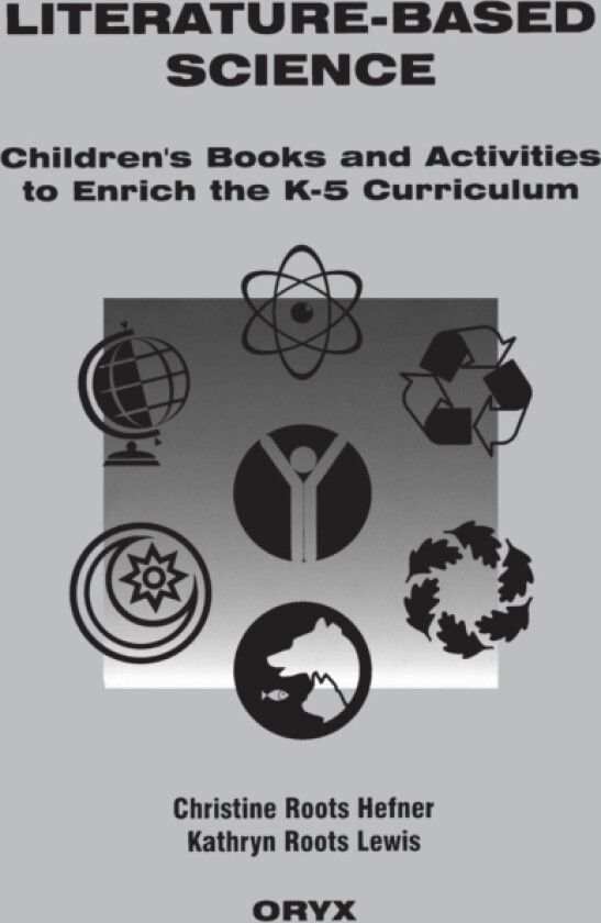 Literature-Based Science av Christine R. Hefner, Kathryn Roots Lewis (Paperback)