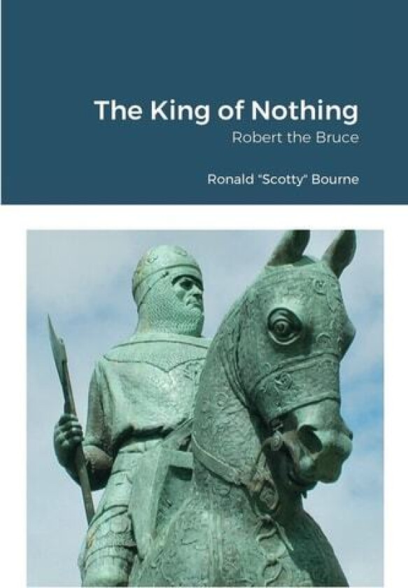 The King of Nothing av Ronald Scotty Bourne (Paperback)