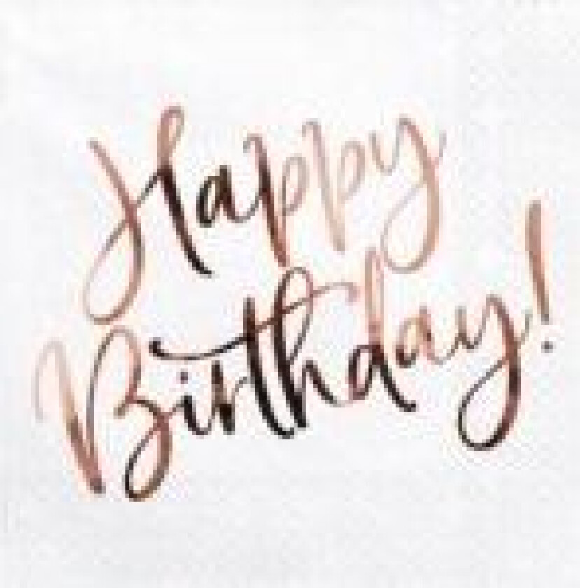 Servietter Happy Birthday, Rose Gold