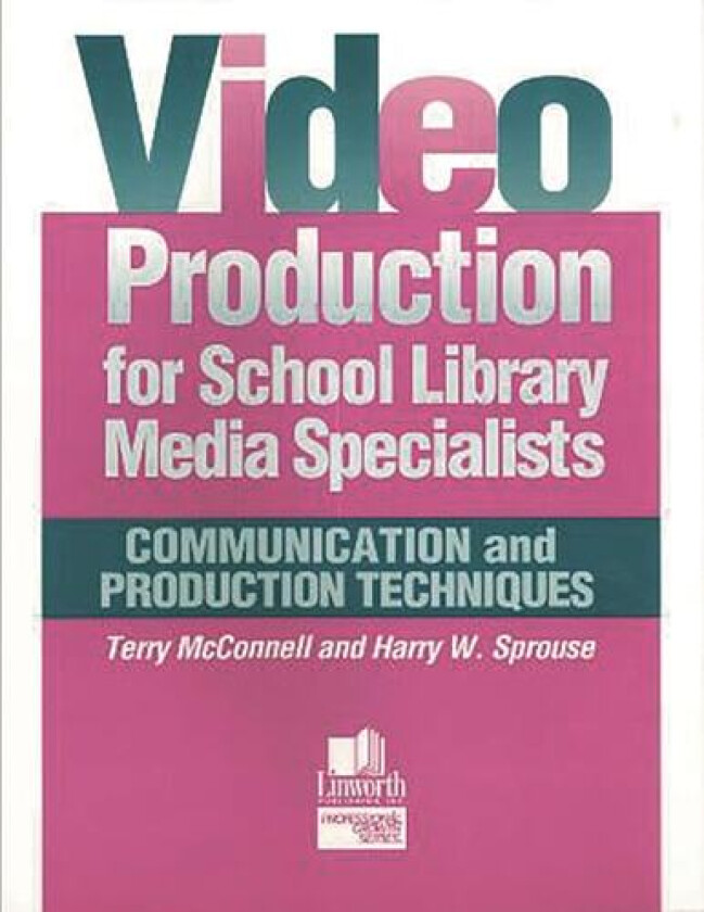 Video Production for School Library Media Specialists av John Terrence Mcconnell, Harry Sprouse (Paperback)