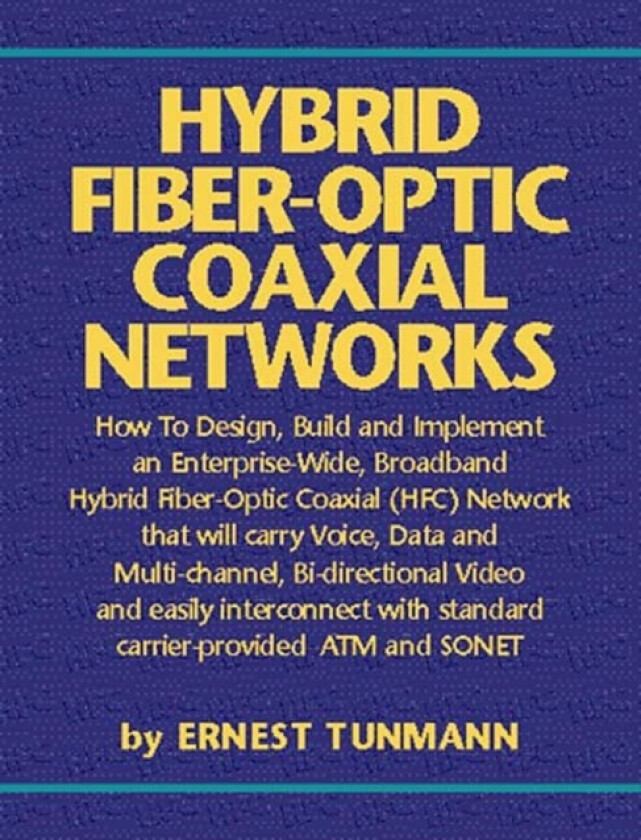 Hybrid Fiber-Optic Coaxial Networks av Ernest Tunmann (Paperback)