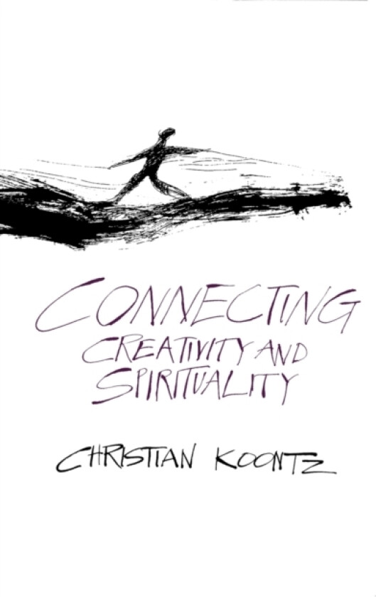 Connecting Creativity and Spirituality av Christian Koontz (Paperback)
