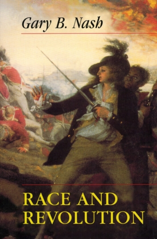 Race and Revolution av Gary B. Nash (Paperback)