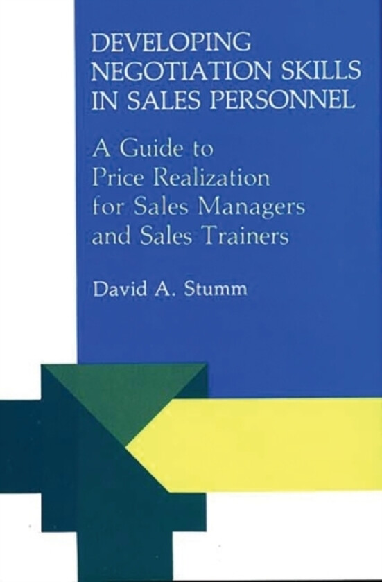 Developing Negotiation Skills in Sales Personnel av David A. Stumm (Hardcover)