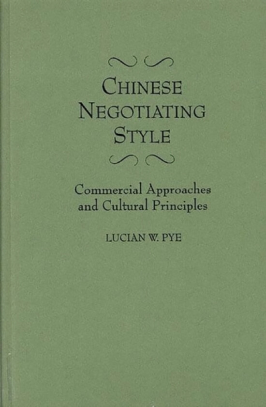 Chinese Negotiating Style av Lucian Pye (Hardcover)