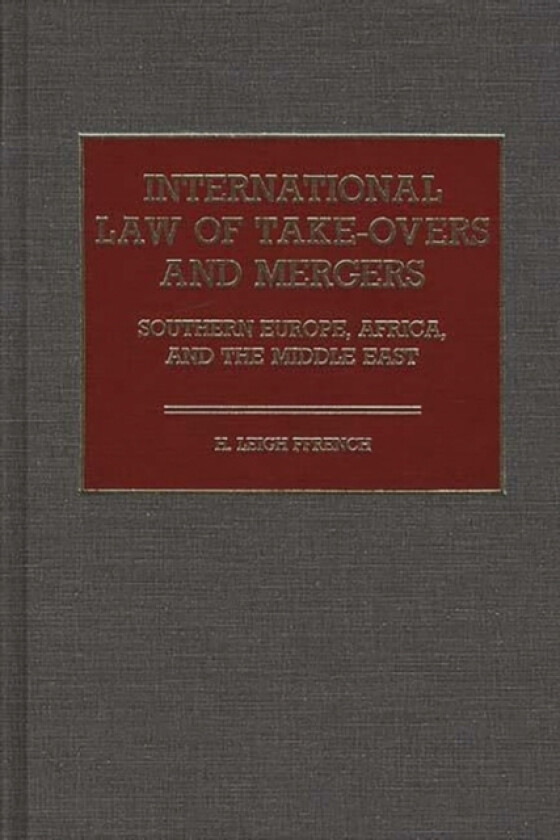 International Law of Take-overs and Mergers av Hilton L. Ffrench (Hardcover)