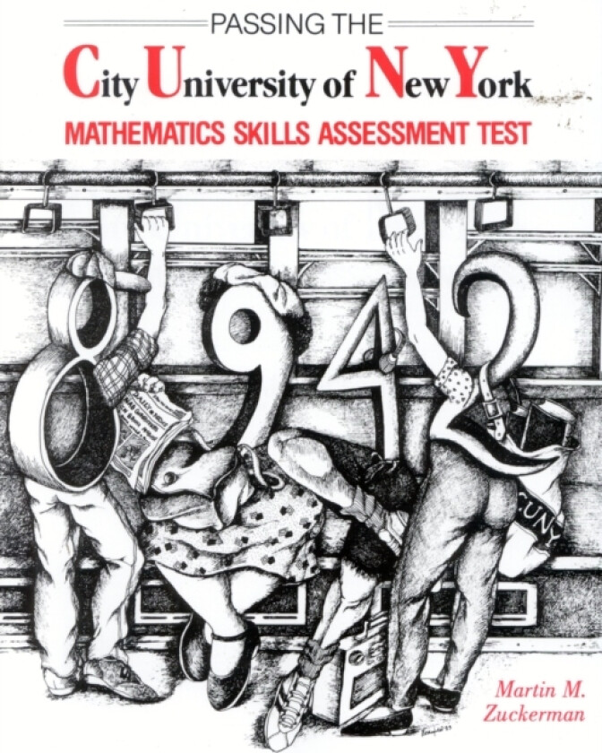 Passing the City University of New York Mathematics Skills Assessment Test av Martin M. Zuckerman (Paperback)