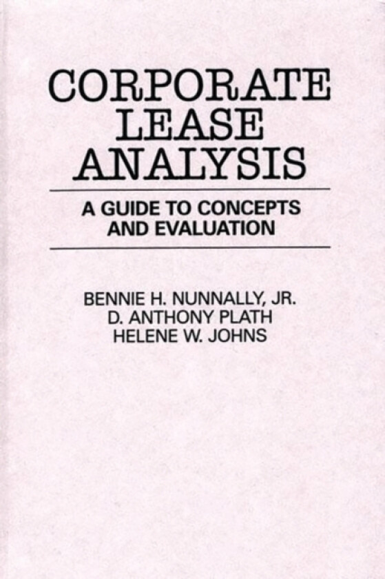Corporate Lease Analysis av Helene W. Johns, Bennie Nunnally, Donald Plath (Hardcover)