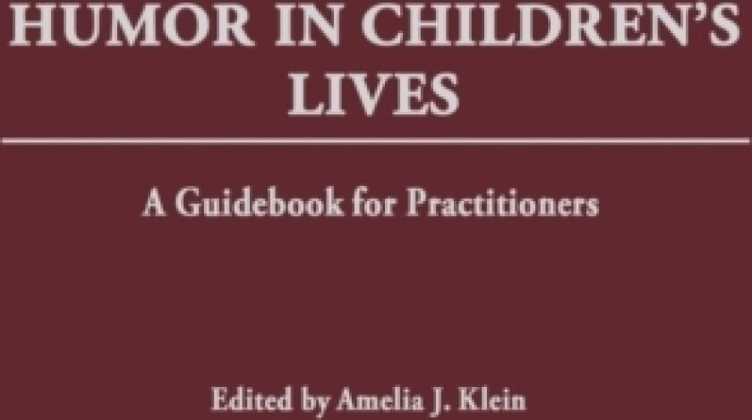 Humor in Children's Lives av Amelia Klein (Hardcover)