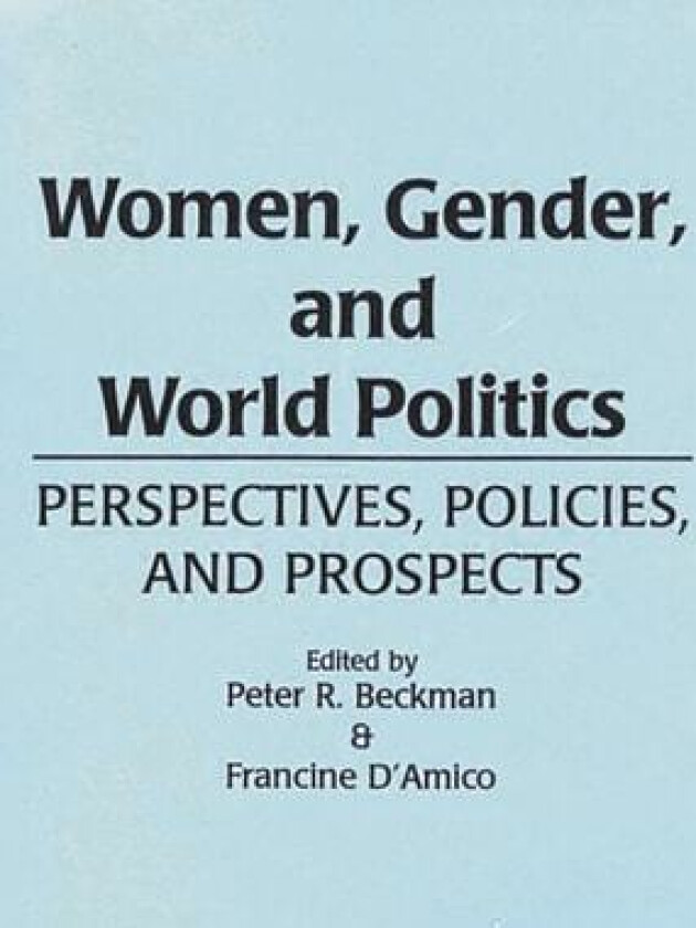 Women, Gender, and World Politics av Peter R. Beckman (Paperback)