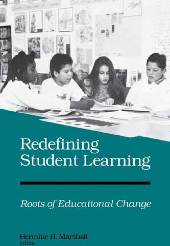 Redefining Student Learning av Hermine H. Marshall (Paperback)