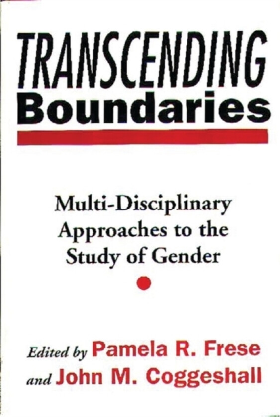 Transcending Boundaries av John M. Coggeshall, Pamela R. Frese (Hardcover)