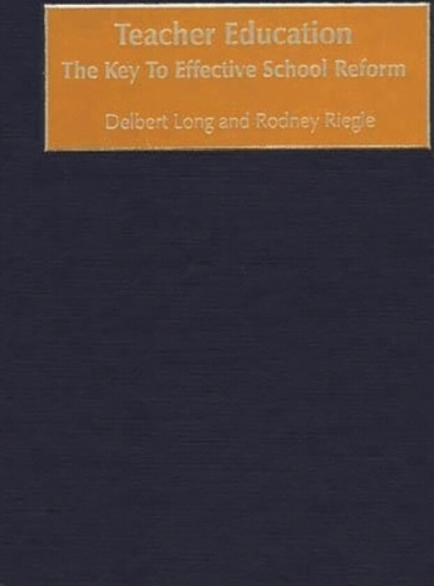 Teacher Education av Delbert Long, Rodney Riegle (Hardcover)