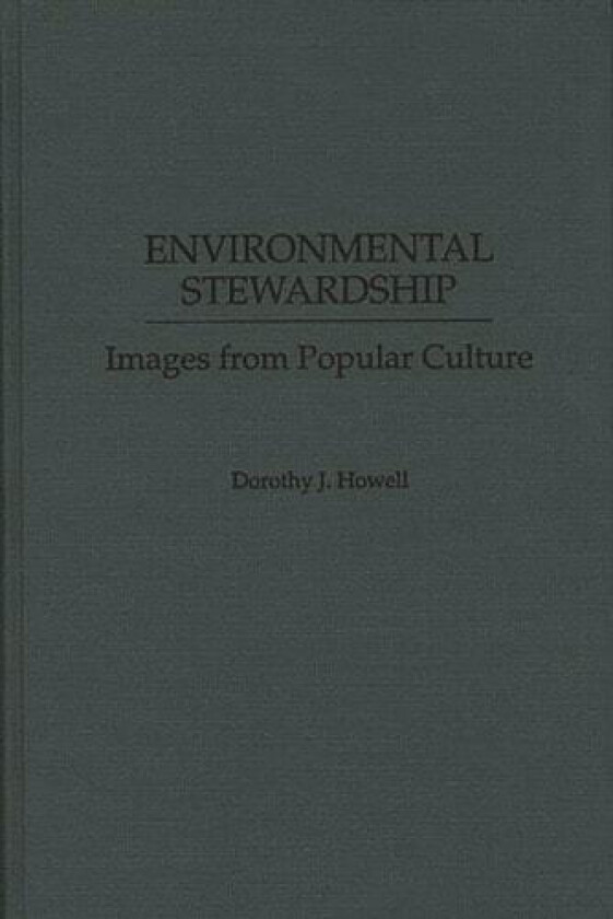 Environmental Stewardship av Dorothy J. Howell (Hardcover)
