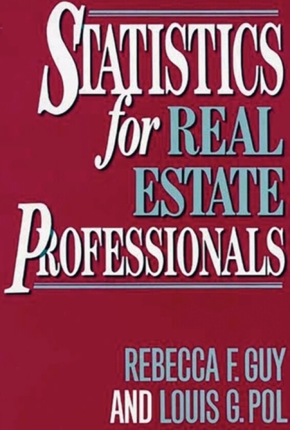 Statistics for Real Estate Professionals av Rebecca F. Guy, Louis Pol (Hardcover)