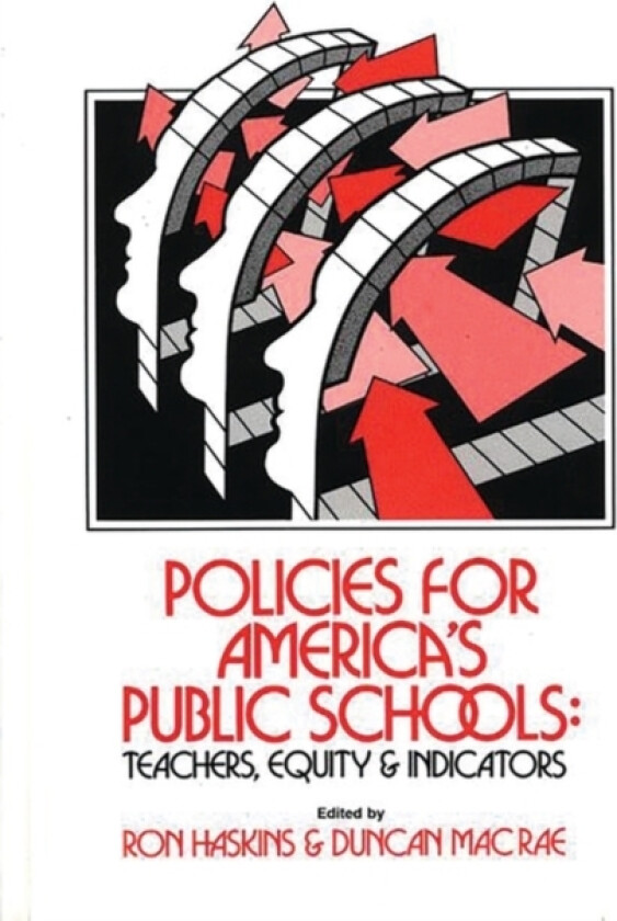 Policies for America's Public Schools av Ron Haskins, Duncan Macrae (Hardcover)