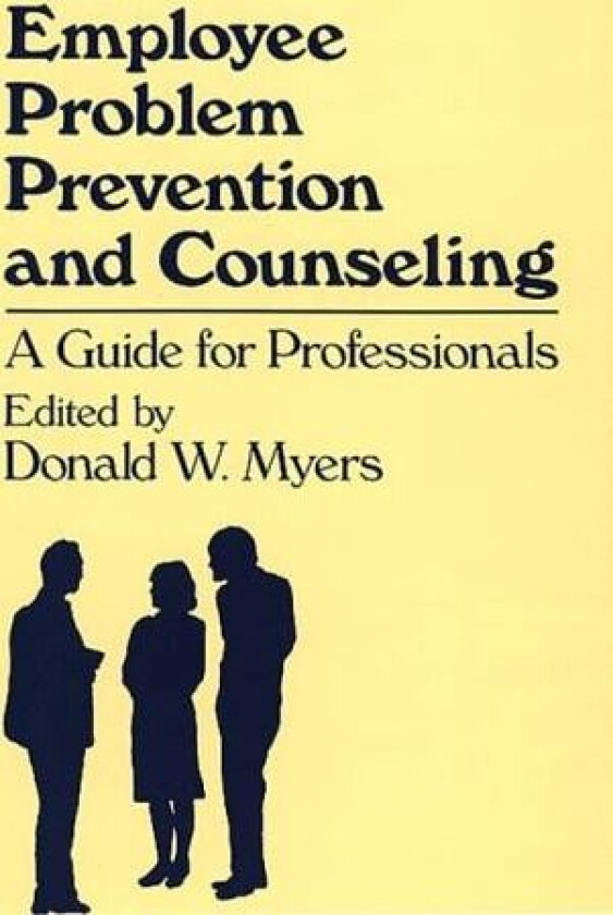 Employee Problem Prevention and Counseling av Unknown (Hardcover)