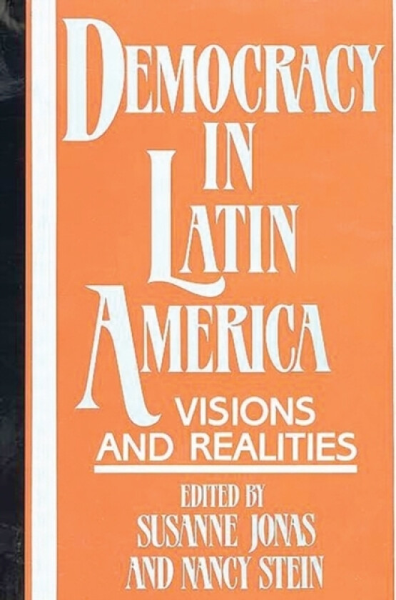 Democracy in Latin America av Susanne Jonas, Nancy Stein (Paperback)