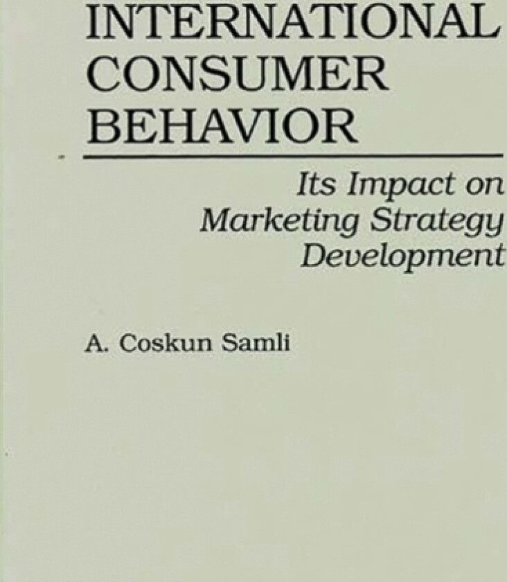 International Consumer Behavior av A.Coskun Samli (Hardcover)