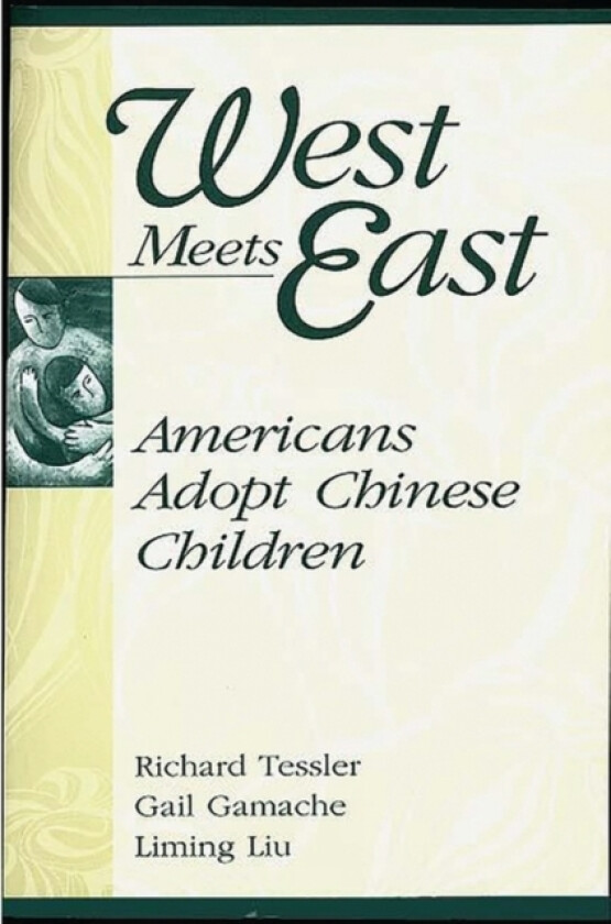 West Meets East av Gail Gamache, Liming Liu, Richard Tessler (Paperback)