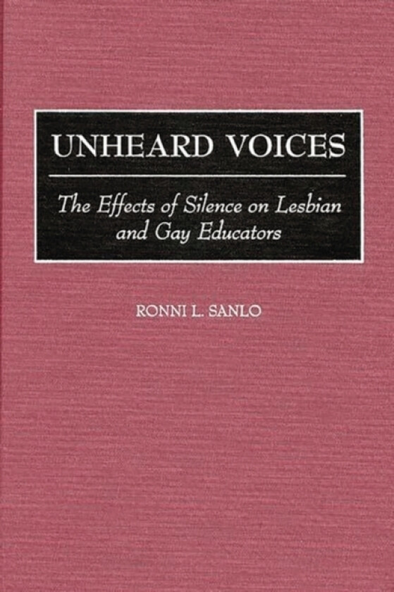 Unheard Voices av Ronni L. Sanlo (Hardcover)