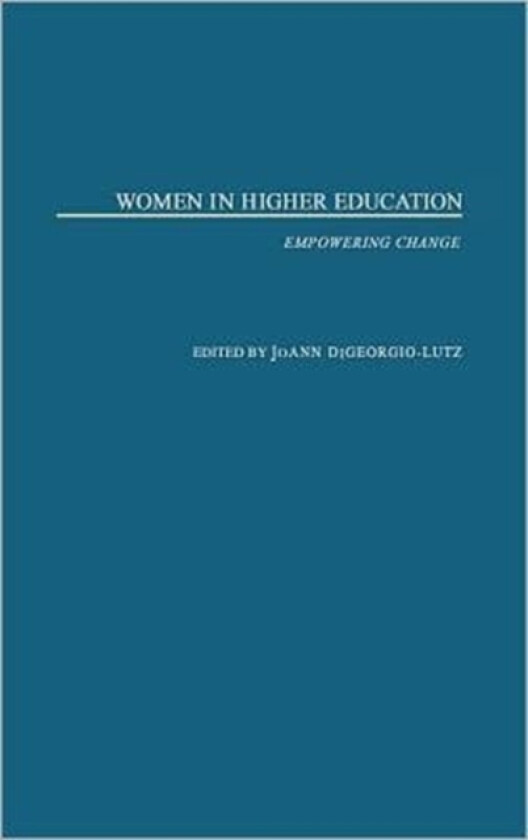 Women in Higher Education av JoAnn DiGeorgio-Lutz (Hardcover)