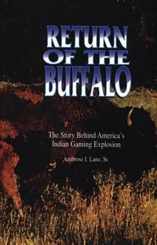 Return of the Buffalo av Ambrose Lane (Hardcover)