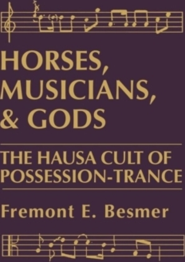 Horses, Musicians and Gods av Fremont Besmer (Hardcover)