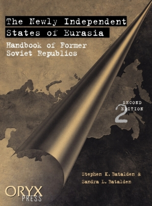 The Newly Independent States of Eurasia av Stephen K. Batalden, Sandra L. Batalden (Paperback)