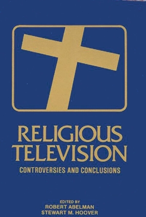 Religious Television av Robert Abelman, Professor Stewart M. Hoover (Hardcover)