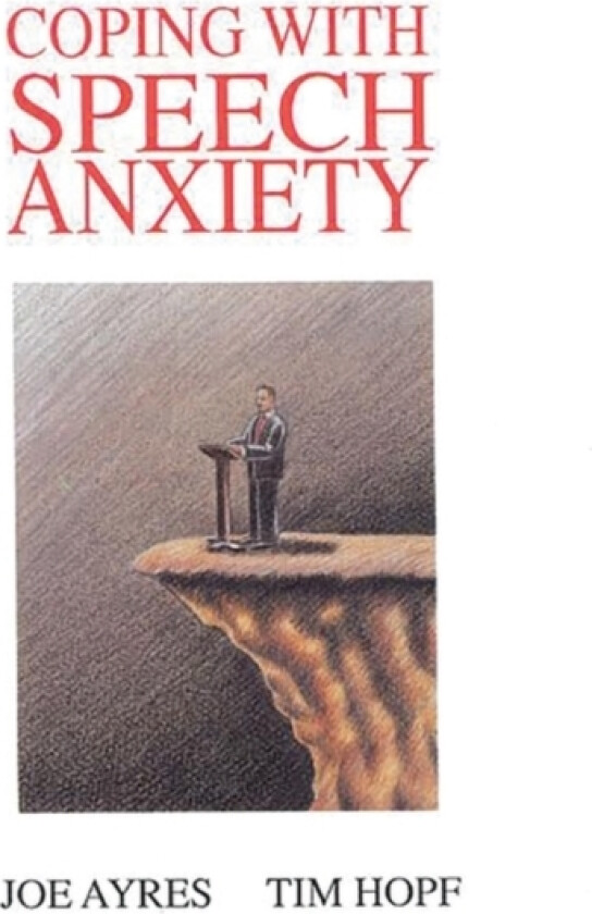 Coping with Speech Anxiety av Joe Ayres, Tim Hopf (Paperback)