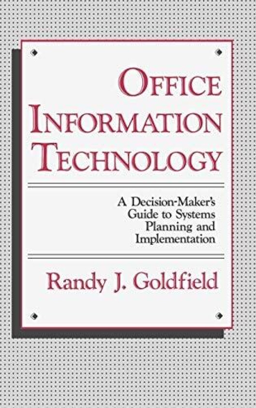 Office Information Technology av Randy J. Goldfield (Hardcover)