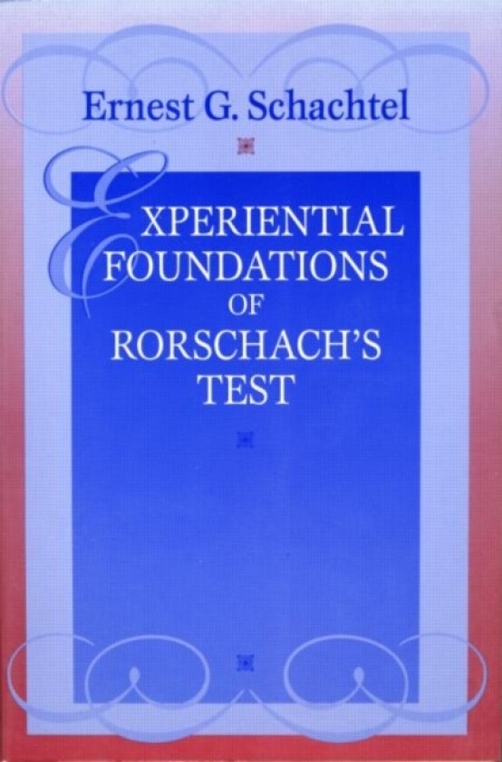 Experiential Foundations of Rorschach's Test av Ernest G. Schachtel (Paperback)
