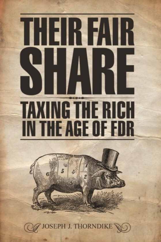 Their Fair Share av Joseph J. Thorndike (Paperback)