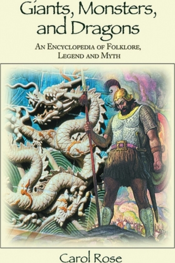 Giants, Monsters, and Dragons av Carol Rose (Hardcover)