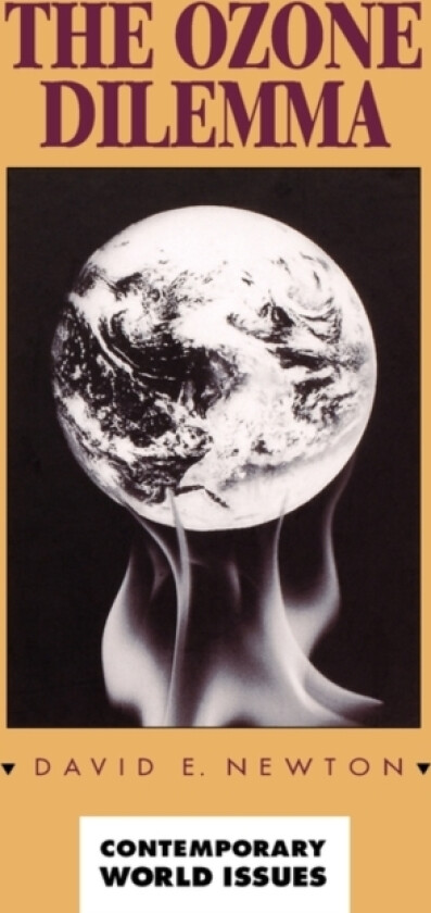 The Ozone Dilemma av David E. Newton (Hardcover)
