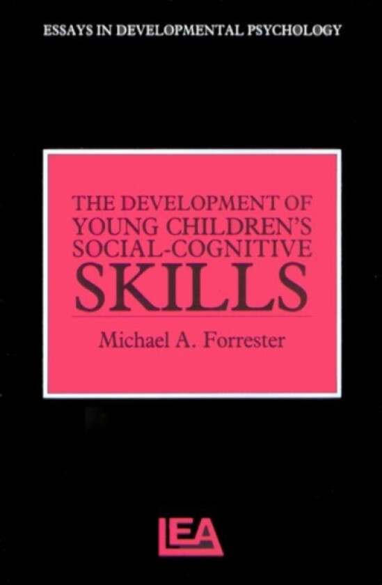 The Development of Young Children's Social-Cognitive Skills av Michael A. Forrester (Paperback)
