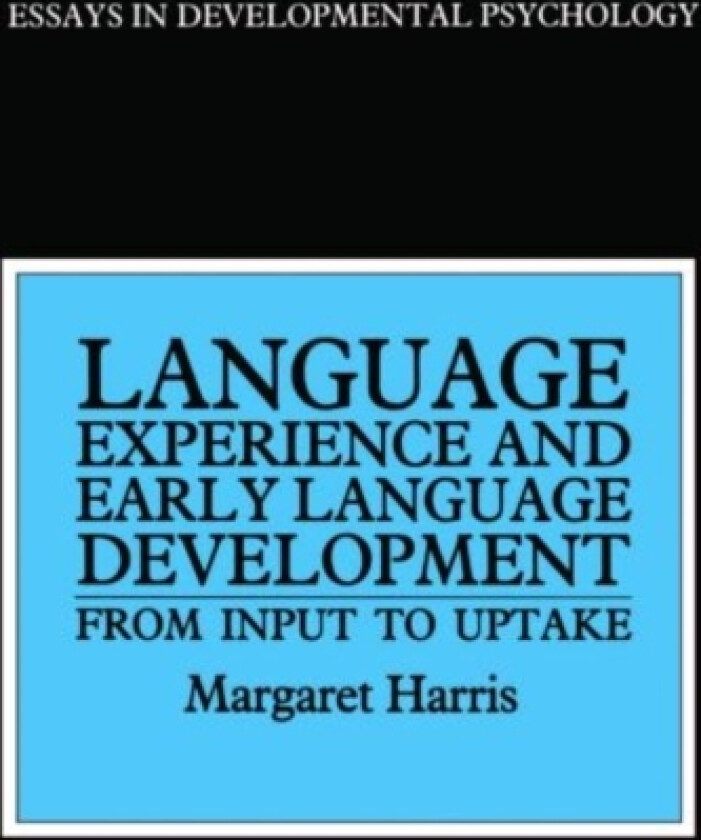Language Experience and Early Language Development av Margaret Harris (Paperback)