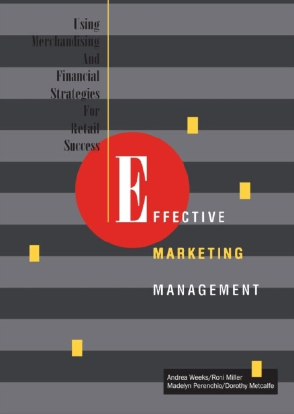 Effective Marketing Management av Andrea Weeks, Dorothy A. Metcalfe, Madelyn Perenchio (Paperback)