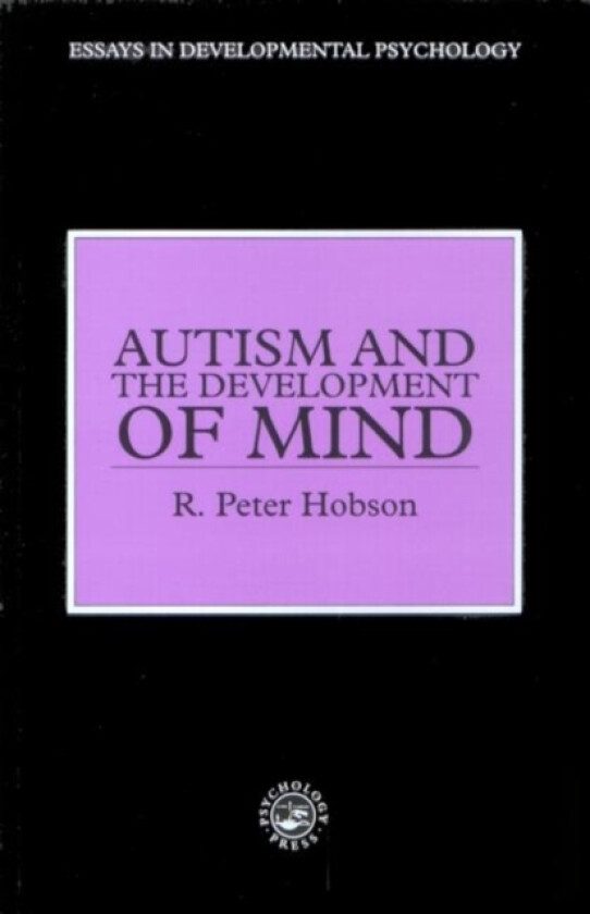Autism and the Development of Mind av R.Peter Hobson (Paperback)