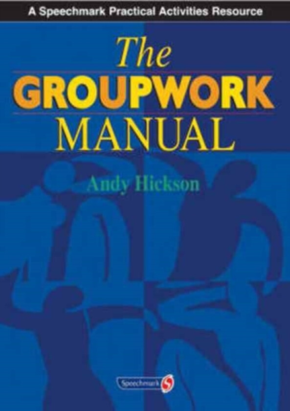 The Groupwork Manual av Andy Hickson (Paperback)