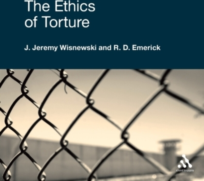 The Ethics of Torture av J.Jeremy Wisnewski, R.D. Emerick (Paperback)