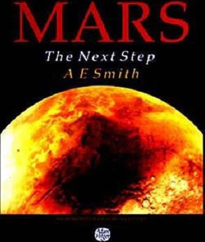 Mars The Next Step av Arthur E. Smith (Paperback)
